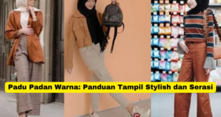 Padu Padan Warna Panduan Tampil Stylish dan Serasi